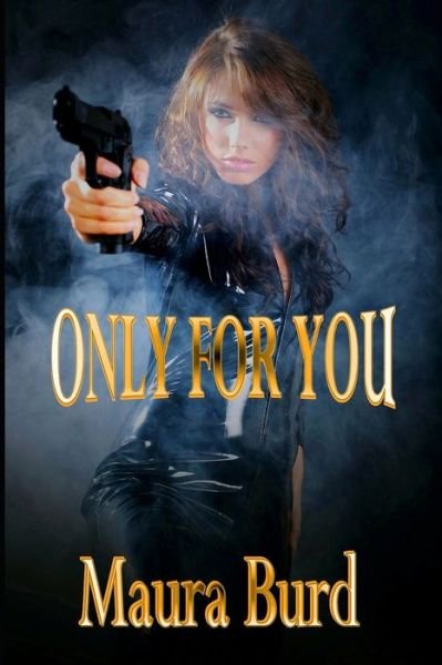 Cover for Maura Burd · Only for You (Paperback Book) (2015)