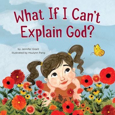 Cover for Jennifer Grant · What If I Can't Explain God? (Inbunden Bok) (2023)