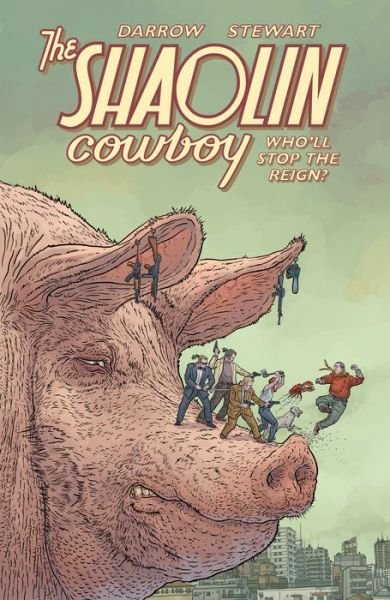 Cover for Geof Darrow · Shaolin Cowboy: Who'll Stop The Reign? (Paperback Bog) (2021)