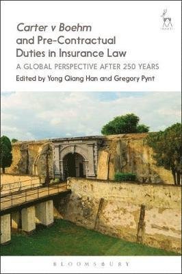 Cover for Qiang Han Yong · Carter v Boehm and Pre-Contractual Duties in Insurance Law: A Global Perspective after 250 Years (Hardcover bog) (2018)