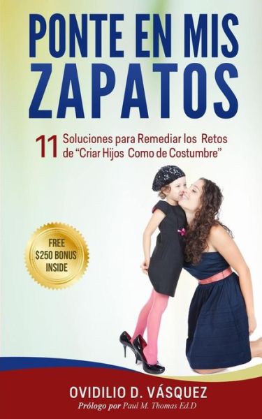 Cover for Ovidilio David Vasquez · Ponte en Mis Zapatos: 11 Soluciones Para Remediar Los Retos De (Paperback Book) (2015)