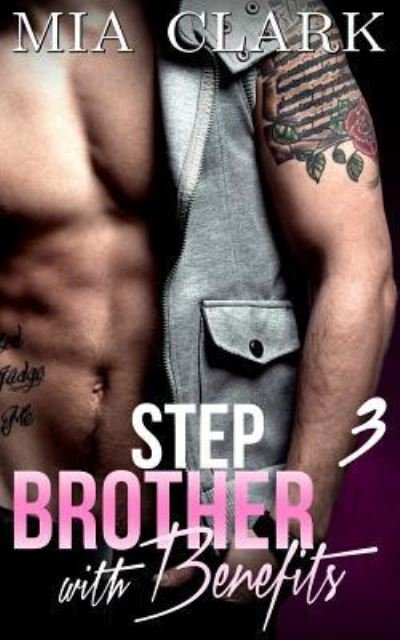 Cover for Mia Clark · Stepbrother With Benefits 3 (Pocketbok) (2015)