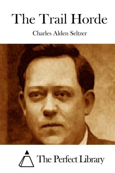 Cover for Charles Alden Seltzer · The Trail Horde (Paperback Book) (2015)