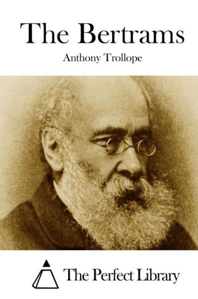 Cover for Trollope, Anthony, Ed · The Bertrams (Paperback Book) (2015)
