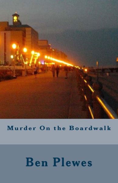 Cover for Ben a Plewes · Murder On the Boardwalk (Paperback Book) (2016)