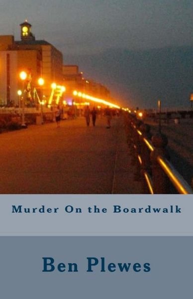 Cover for Ben a Plewes · Murder On the Boardwalk (Paperback Book) (2016)