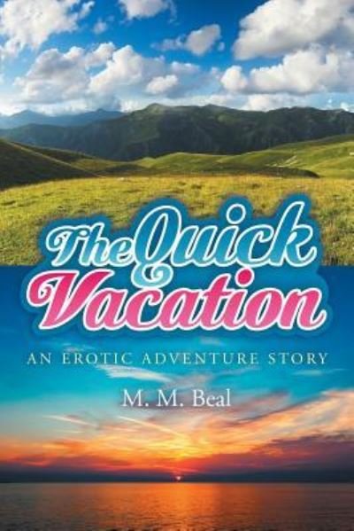 Cover for M M Beal · The Quick Vacation (Pocketbok) (2015)