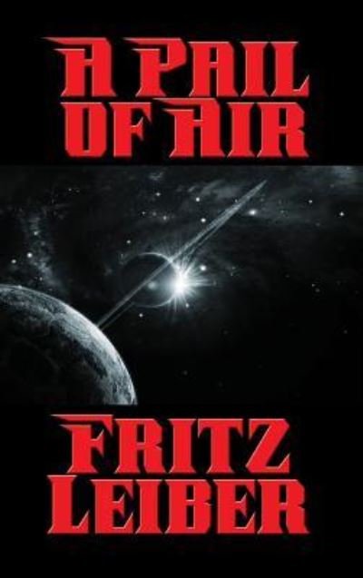 Cover for Fritz Leiber · A Pail of Air (Gebundenes Buch) (2018)