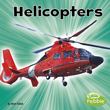 Helicopters - Mari Schuh - Books - Capstone - 9781515773047 - August 1, 2017