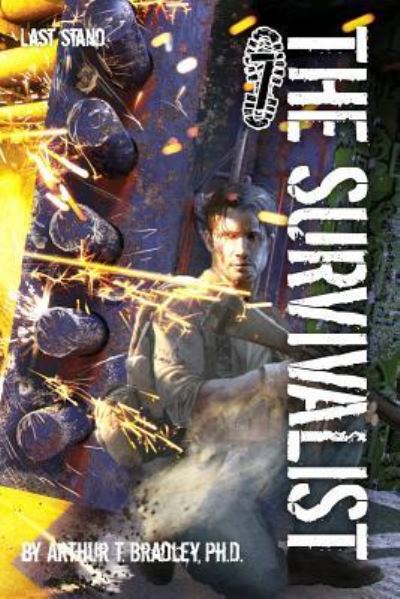 Cover for Arthur T Bradley · The Survivalist (Last Stand) (Paperback Book) (2015)