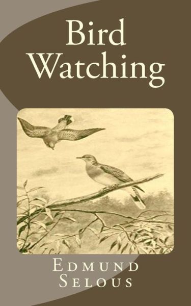 Cover for Edmund Selous · Bird Watching (Paperback Book) (2015)