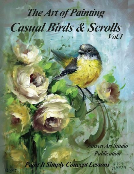 Cover for Jansen Art Studio · The Art of Painting Casual Birds and Scrolls (Paperback Book) (2015)