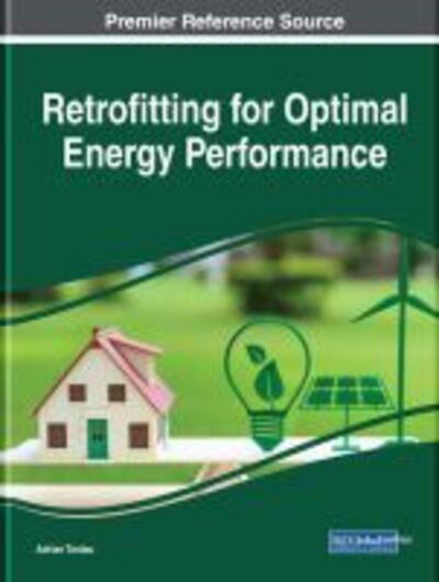 Retrofitting for Optimal Energy Performance - - Bücher - IGI Global - 9781522591047 - 14. Juni 2019