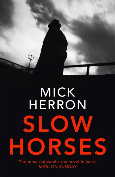 Cover for Mick Herron · Slow Horses: Slough House Thriller 1 - Slough House Thriller (Paperback Bog) (2022)