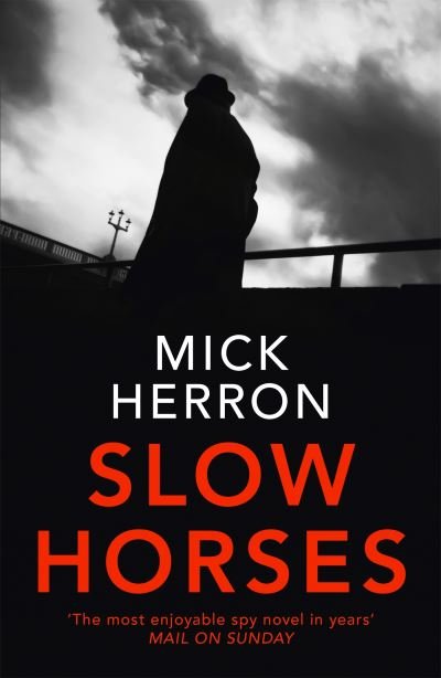 Cover for Mick Herron · Slow Horses: Slough House Thriller 1 - Slough House Thriller (Paperback Book) (2022)