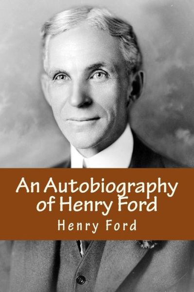 Cover for Henry Ford · An Autobiography of Henry Ford (Paperback Book) (2016)