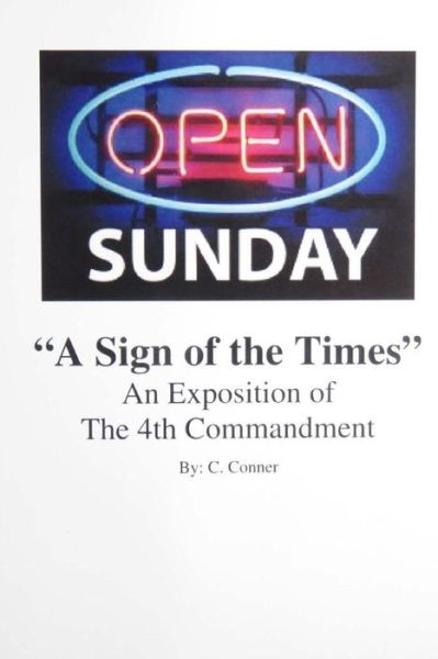 Cover for C Conner · Open Sunday a Sign of the Times (Pocketbok) (2016)