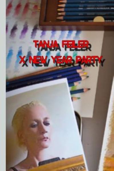 Cover for T Tanja Feiler F · X New Year Party (Paperback Book) (2016)