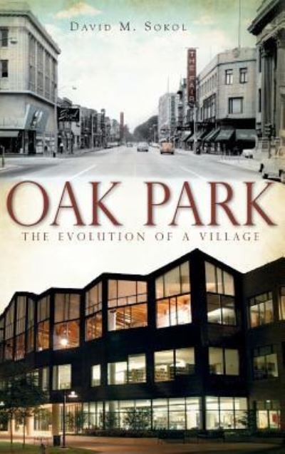 Cover for David M Sokol · Oak Park (Hardcover Book) (2011)