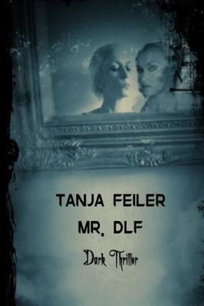 Cover for T Tanja Feiler F · Mr. Dlf (Paperback Bog) (2016)