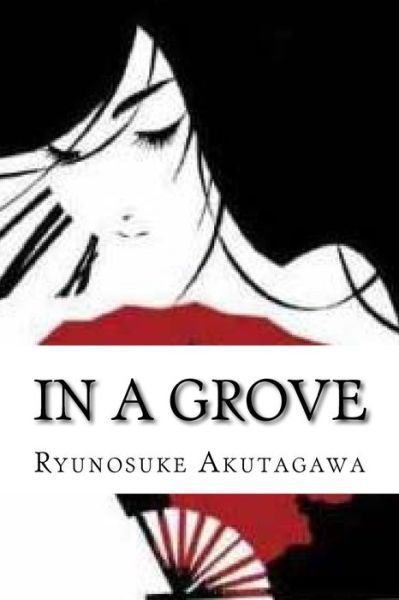 Cover for Ryunosuke Akutagawa · In a Grove (Taschenbuch) (2017)
