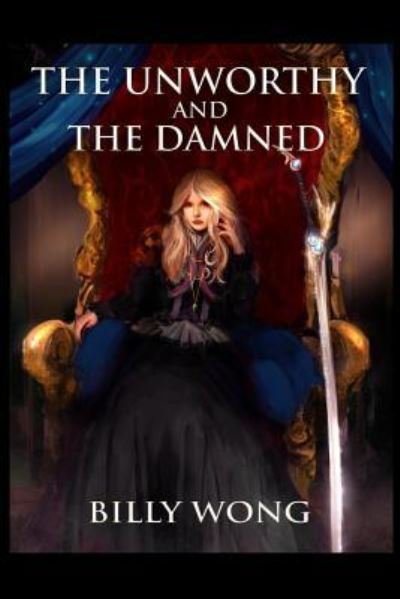 Cover for Billy Wong · The Unworthy and the Damned (Paperback Bog) (2017)