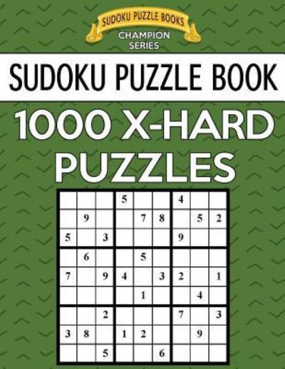 Cover for Sudoku Puzzle Books · Sudoku Puzzle Book, 1,000 EXTRA HARD Puzzles (Paperback Book) (2017)