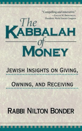 Cover for Nilton Bonder · The Kabbalah of Money: Jewish Insights on Giving, Owning and Receiving (Paperback Book) (2001)