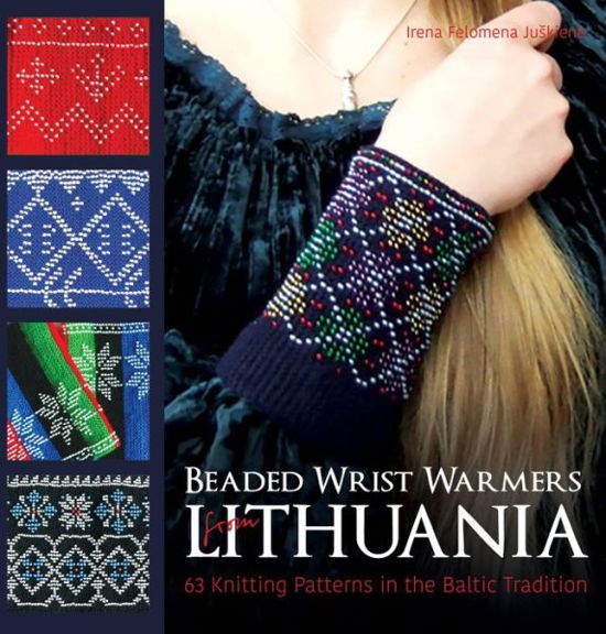 Cover for Irena Felomena Ju?kien? · Beaded Wrist Warmers from Lithuania (Hardcover Book) (2018)