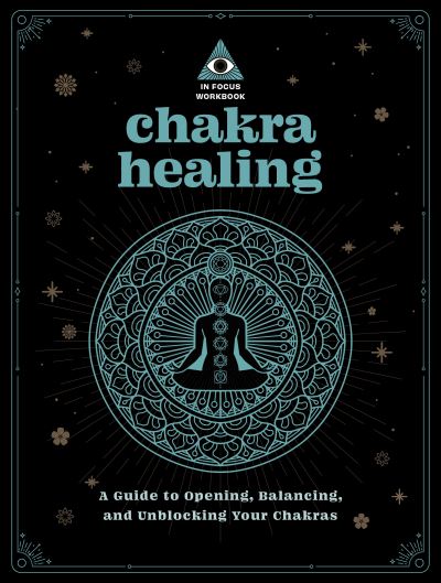 Cover for Editors of Wellfleet Press · In Focus Chakra Healing Workbook Your Hand (Paperback Book) (2022)