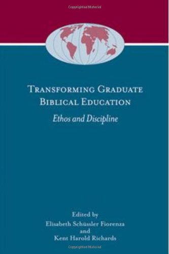 Transforming Graduate Biblical Education: Ethos and Discipline (Society of Biblical Literature Global Perspectives on Biblical Scholarship) - Elisabeth Schüssler Fiorenza - Books - Society of Biblical Literature - 9781589835047 - November 12, 2010