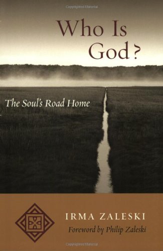 Cover for Irma Zaleski · Who is God?: the Soul's Road Home (Paperback Book) (2006)