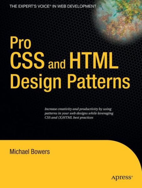 Cover for Michael Bowers · Pro CSS and HTML Design Patterns (Paperback Book) [1st Corrected ed., Corr. 4th printing edition] (2007)