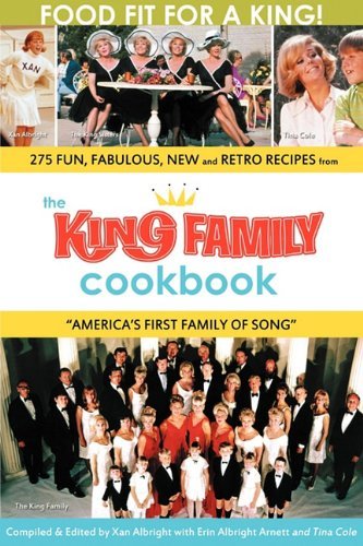 The King Family Cookbook - Xan Albright - Kirjat - BearManor Media - 9781593935047 - maanantai 7. joulukuuta 2009