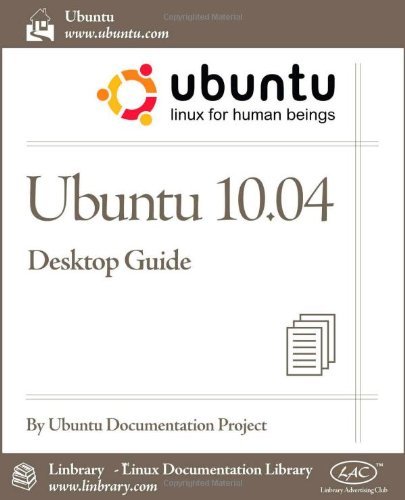 Cover for Ubuntu Documentation Project · Ubuntu 10.04 Lts Desktop Guide (Taschenbuch) (2010)
