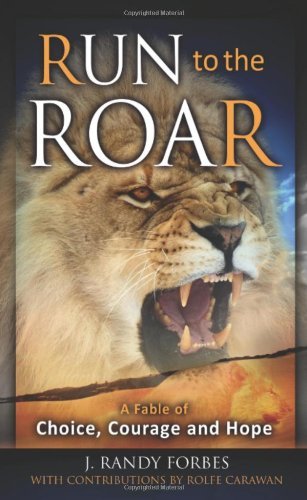 Cover for J Randy Forbes · Run To The Roar: A Fable of Choice, Courage, and Hope (Pocketbok) (2009)