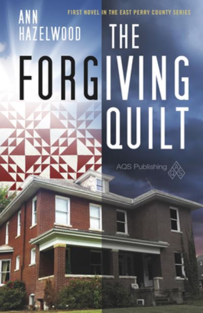 Cover for Ann Hazelwood · The Forgiving Quilt (Paperback Book) (2015)