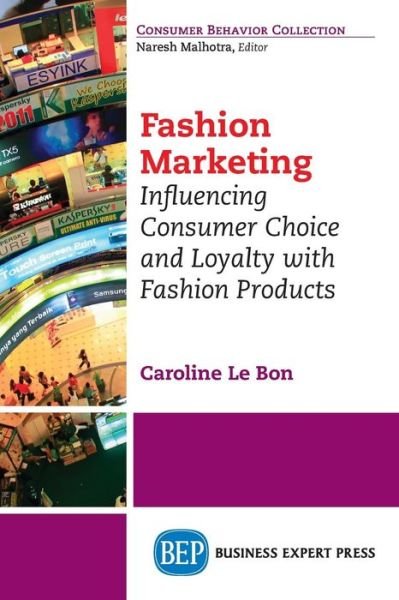 Fashion Marketing - Le Bon - Bücher - Business Expert Press - 9781606499047 - 16. Oktober 2014