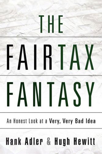 The Fairtax Fantasy - Hank Adler - Libros - Townhall Press - 9781607913047 - 14 de abril de 2009