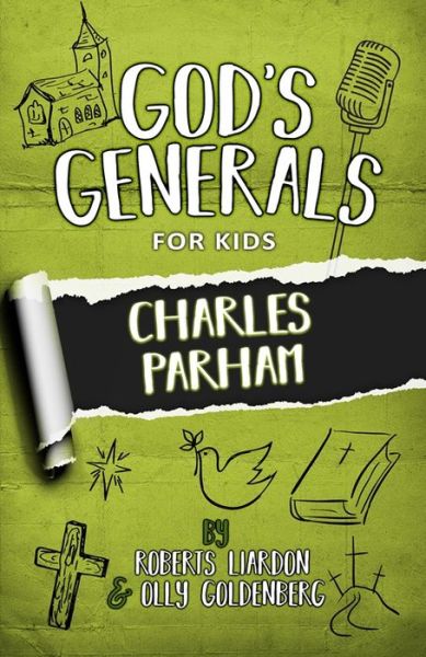 Cover for Roberts Liardon · God's Generals for Kids Charles Parham (Book) (2019)