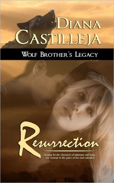 Cover for Diana Castilleja · Wolf Brother's Legacy: Resurrection (Paperback Book) (2011)