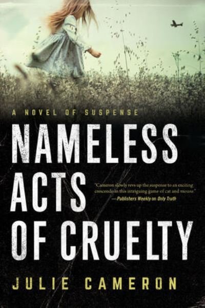 Cover for Julie Cameron · Nameless Acts of Cruelty (Hardcover Book) (2022)