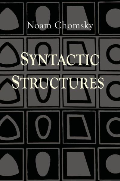 Syntactic Structures - Noam Chomsky - Books - Martino Fine Books - 9781614278047 - March 27, 2015