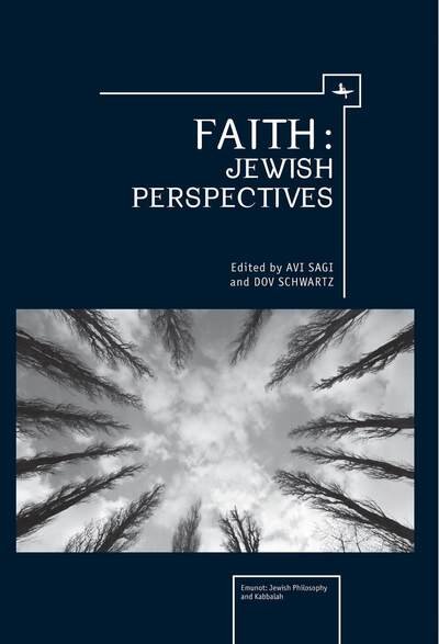 Cover for Dov Schwartz · Faith: Jewish Perspectives - Emunot: Jewish Philosophy and Kabbalah (Taschenbuch) (2014)