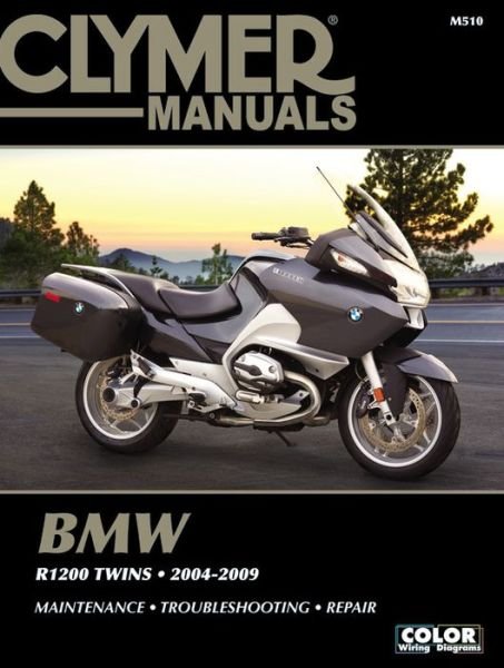 Cover for Haynes Publishing · Clymer Manuals BMW R1200 Twins 2004-2009 M510 (Paperback Book) (2017)