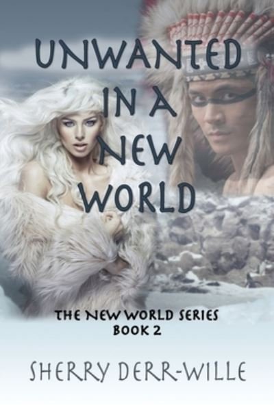 Cover for Sherry Derr-Wille · Unwanted in a New World (Paperback Book) (2021)