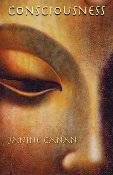 Consciousness - Janine Canan - Książki - Breezeway Books - 9781625506047 - 20 lipca 2020