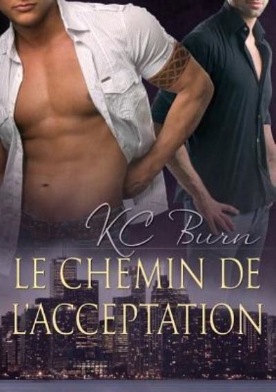 Cover for KC Burn · Chemin De L'acceptation (Translation) - Les Contes De Toronto (Taschenbuch) (2015)