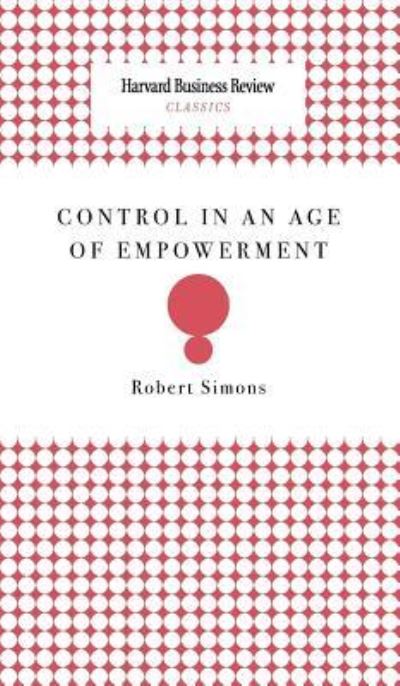 Cover for Robert Simons · Control in an Age of Empowerment (Hardcover Book) (2008)