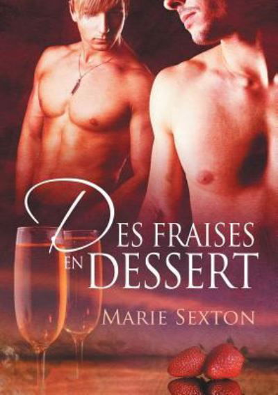 Cover for Marie Sexton · Des fraises en dessert (Translation) - Coda (Pocketbok) (2017)